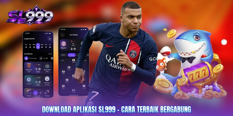 Download Aplikasi SL999 - Cara Terbaik Bergabung