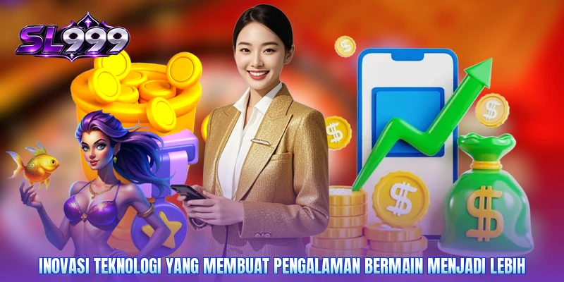 Inovasi teknologi yang membuat pengalaman bermain menjadi lebih