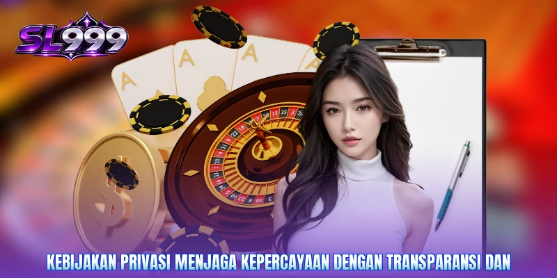 Kebijakan privasi menjaga kepercayaan dengan transparansi dan