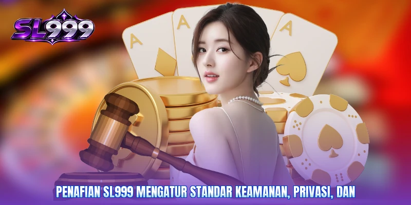 Penafian SL999 mengatur standar keamanan, privasi, dan