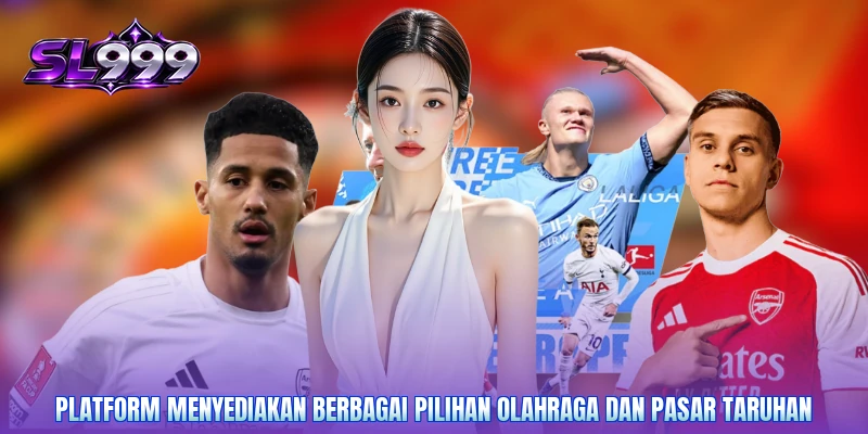 Platform menyediakan berbagai pilihan olahraga dan pasar taruhan