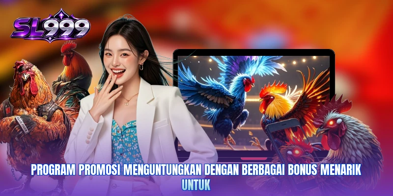 Program promosi menguntungkan dengan berbagai bonus menarik untuk